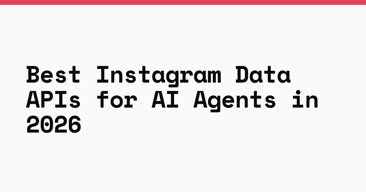 Best Instagram data APIs for AI agents in 2026