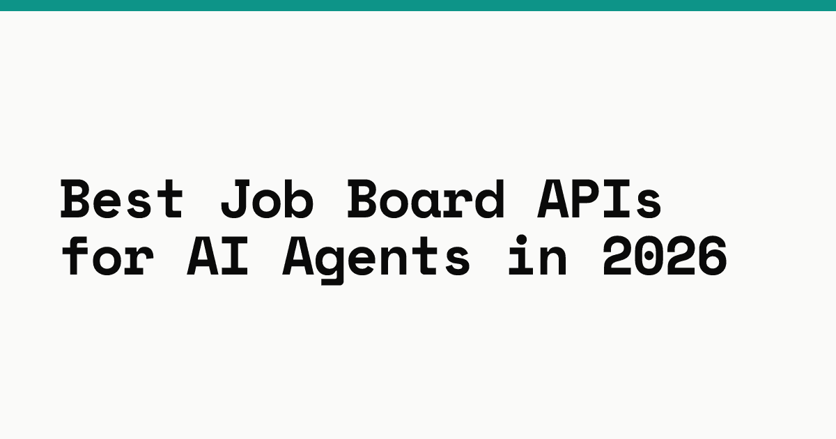 Best job board APIs for AI agents in 2026