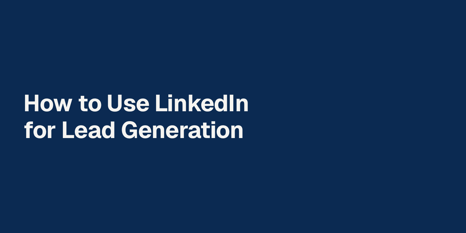 How to use LinkedIn for lead generation