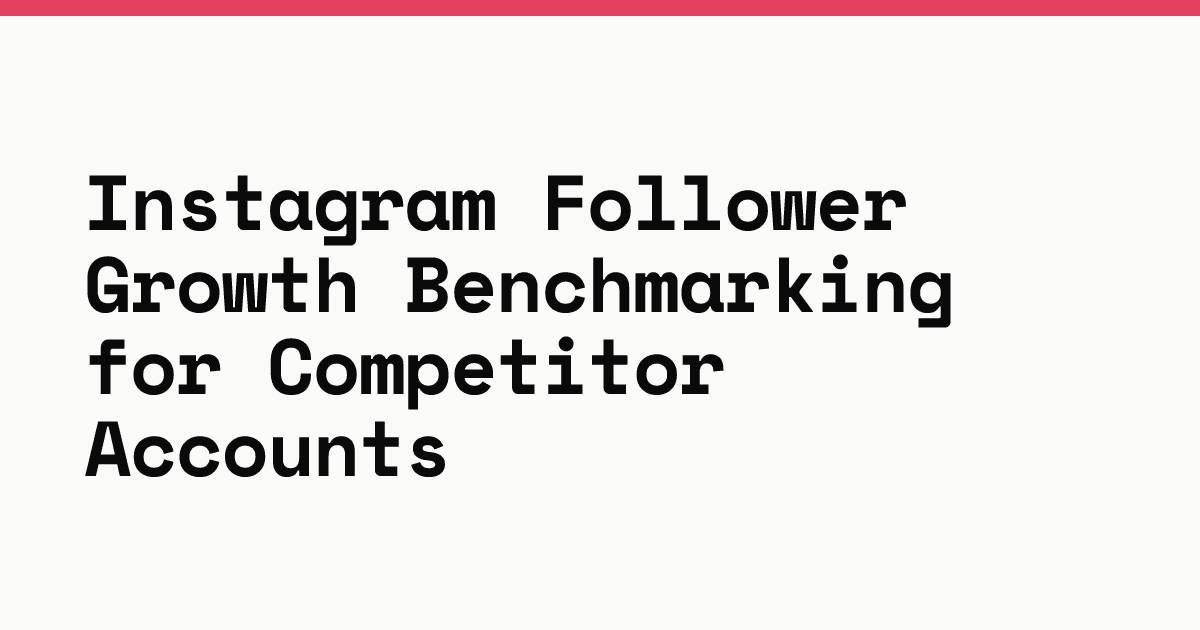 Instagram follower growth benchmarking for competitor accounts