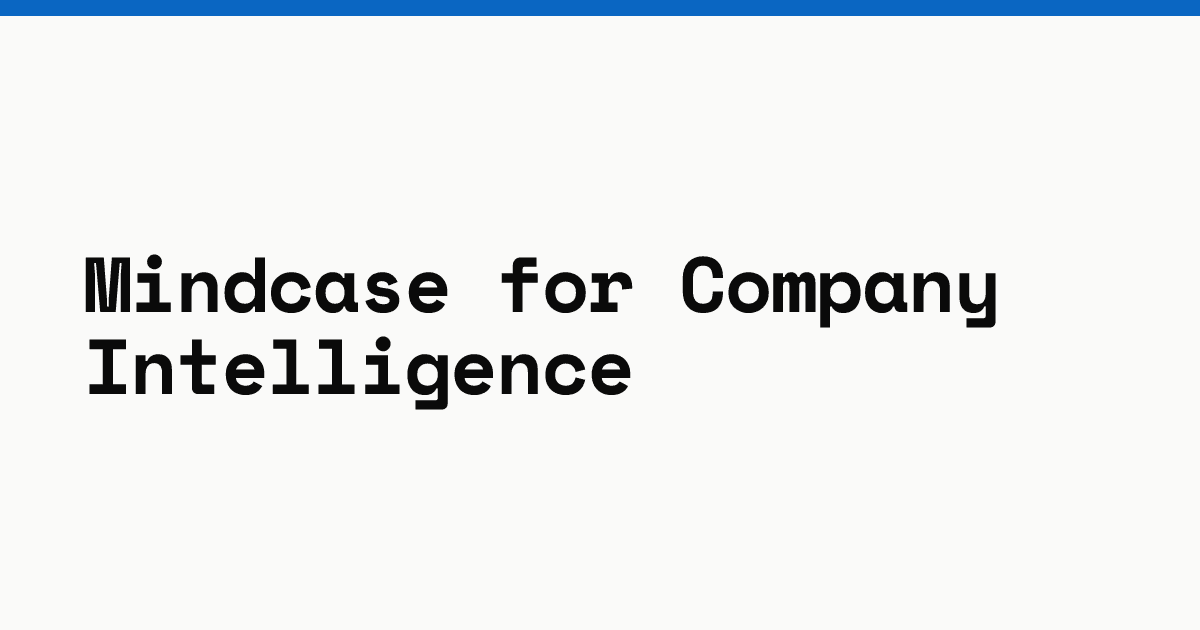 Mindcase for company intelligence