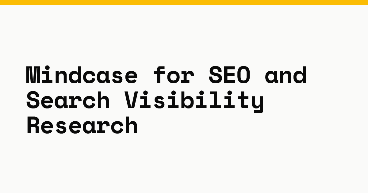 Mindcase for SEO and search visibility research